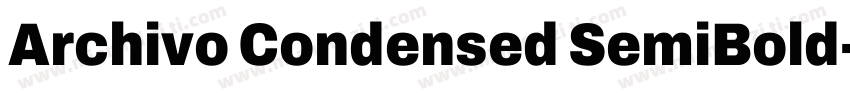Archivo Condensed SemiBold字体转换